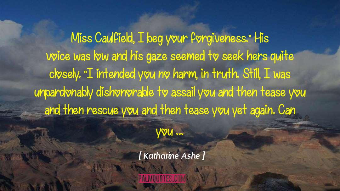Ashe quotes by Katharine Ashe