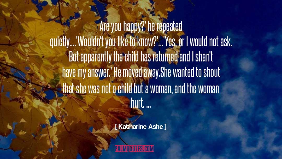 Ashe quotes by Katharine Ashe