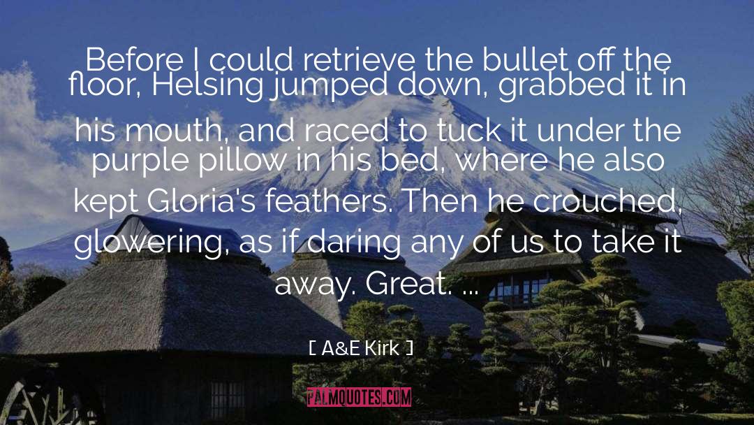 Ashes In The Mouth quotes by A&E Kirk