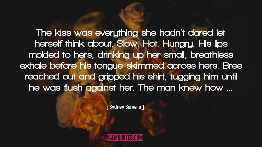 Ashes In The Mouth quotes by Sydney Somers