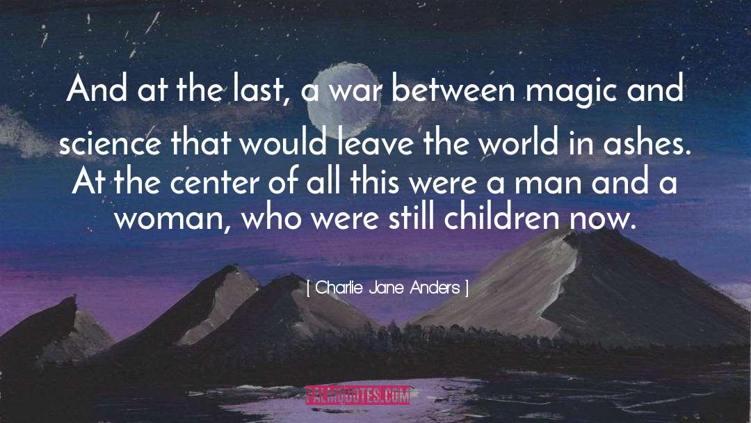 Ashes quotes by Charlie Jane Anders