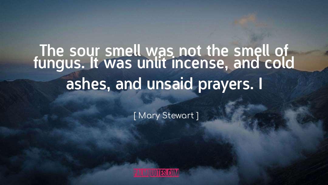 Ashes quotes by Mary Stewart