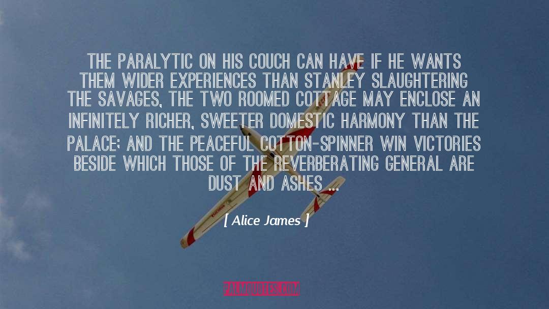 Ashes quotes by Alice James