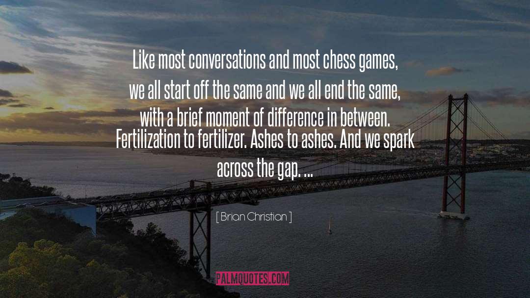 Ashes quotes by Brian Christian