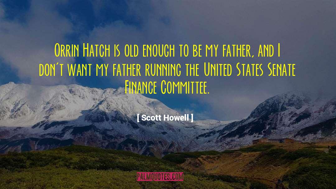 Ashirvad Finance quotes by Scott Howell