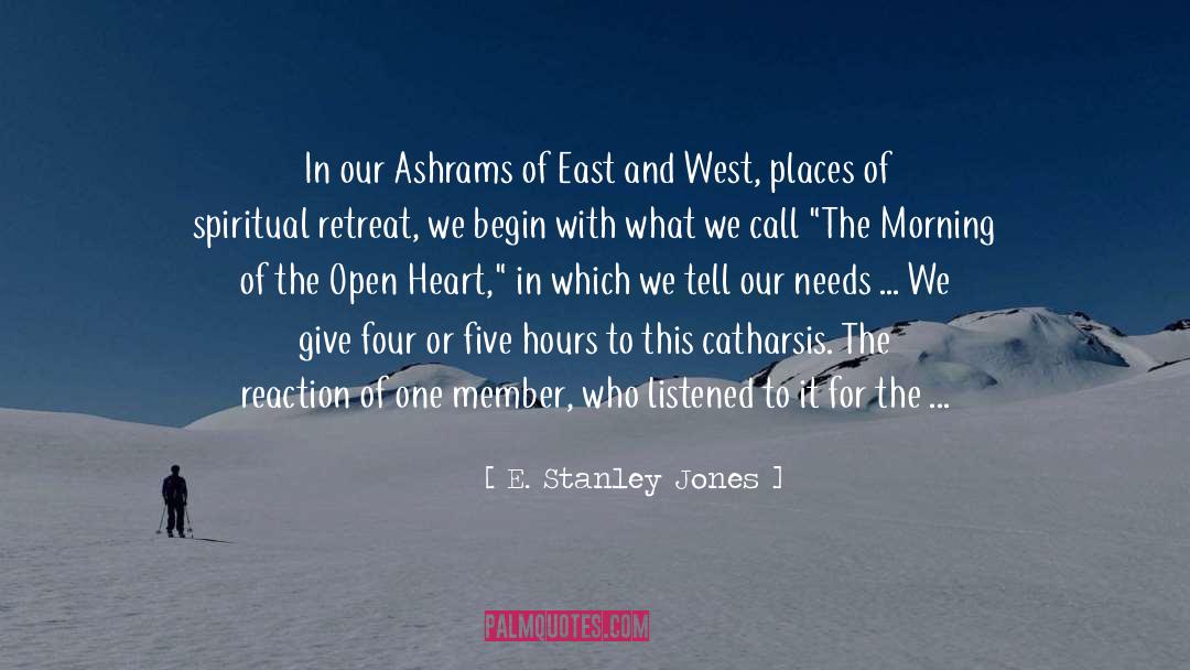 Ashrams In Nc quotes by E. Stanley Jones