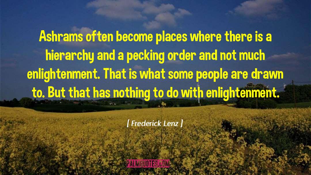 Ashrams In Nc quotes by Frederick Lenz