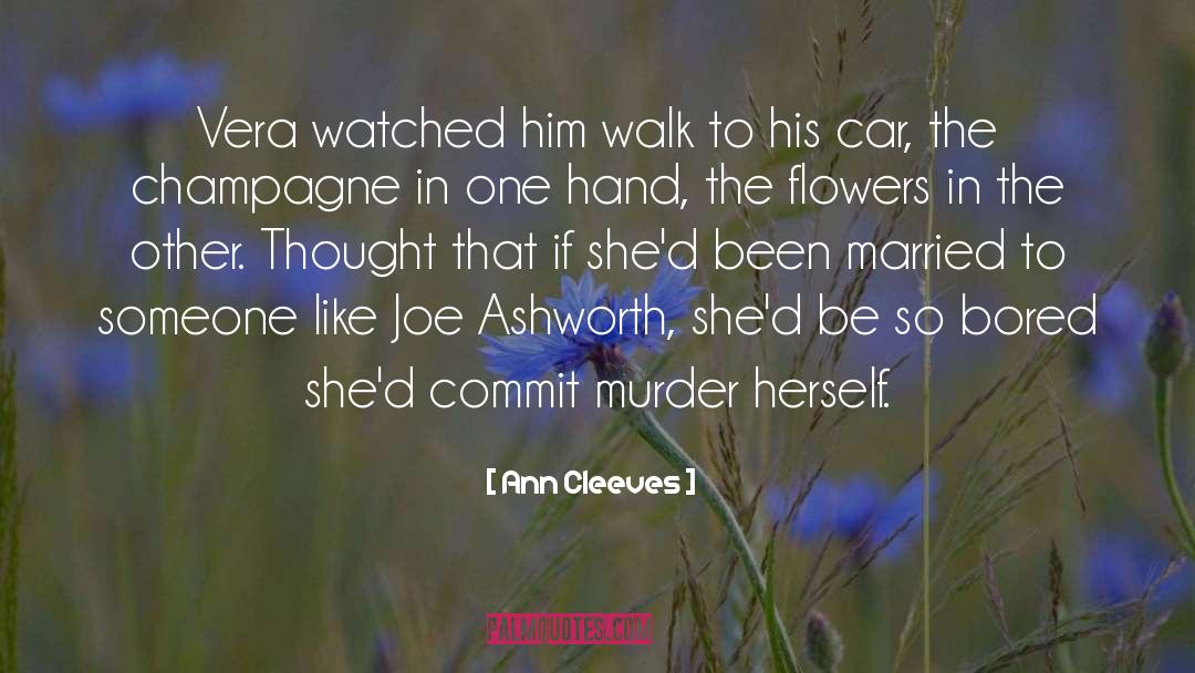 Ashworth quotes by Ann Cleeves