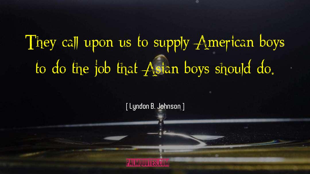 Asian American Author quotes by Lyndon B. Johnson