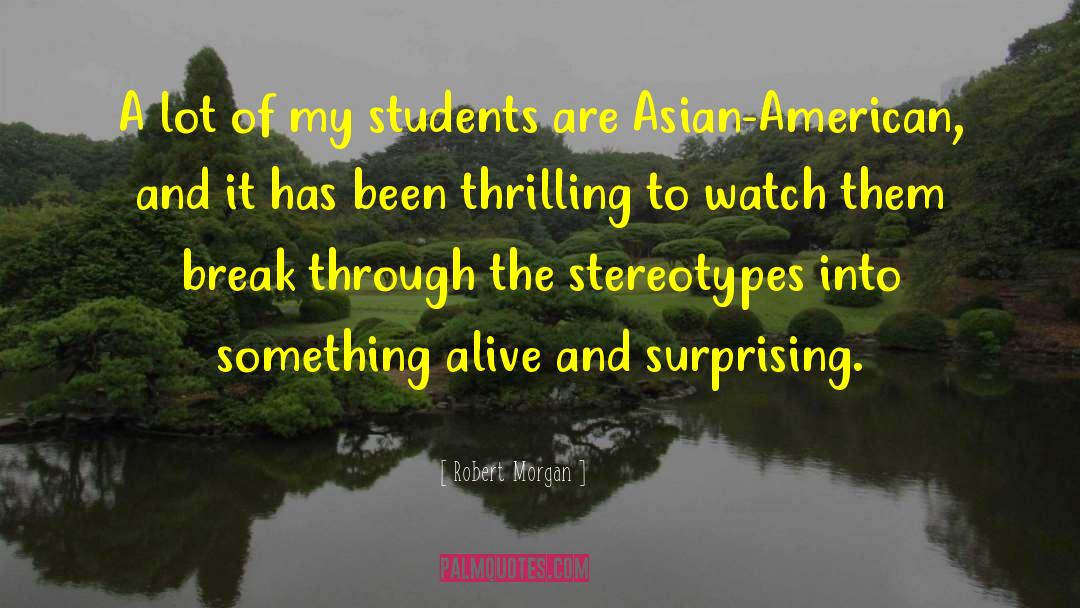 Asian American quotes by Robert Morgan