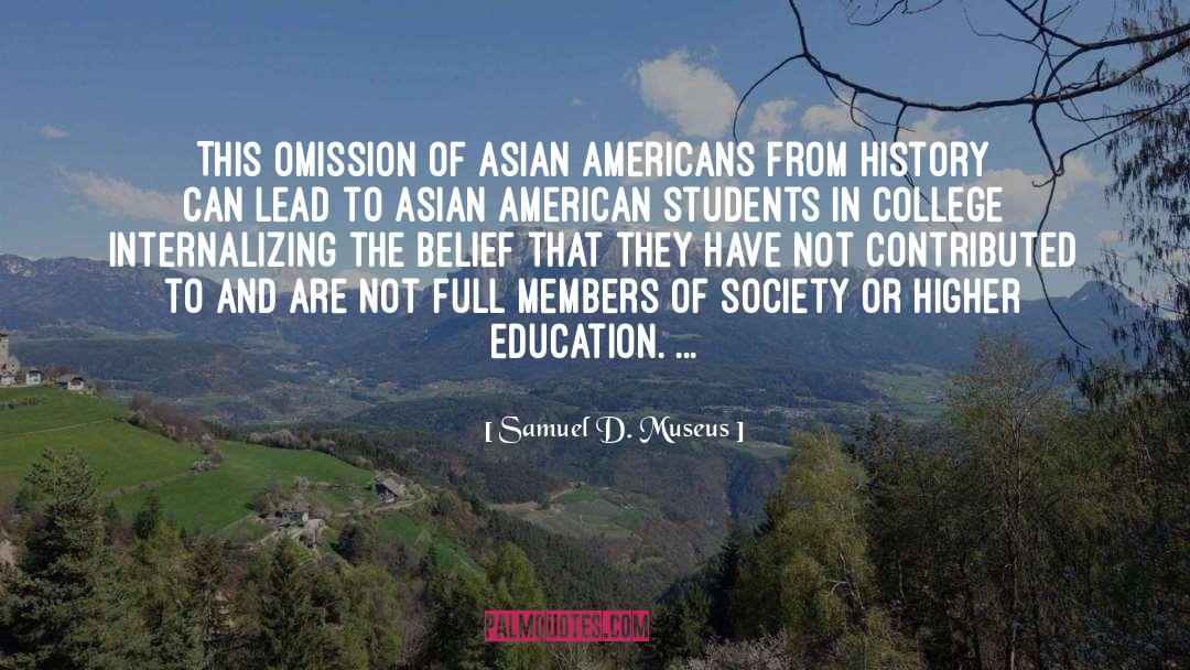 Asian American quotes by Samuel D. Museus