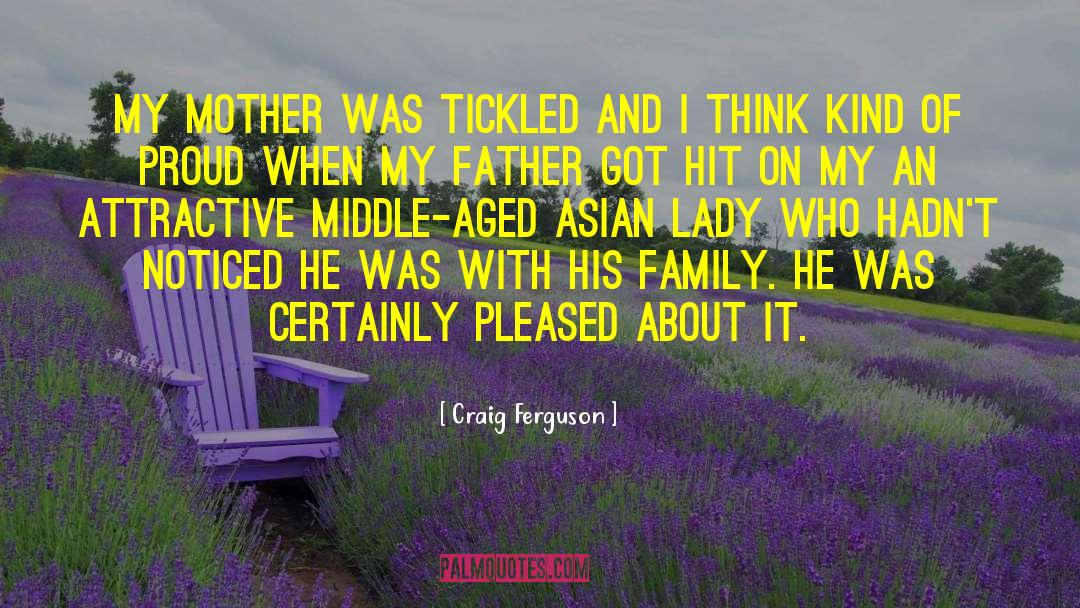 Asian quotes by Craig Ferguson