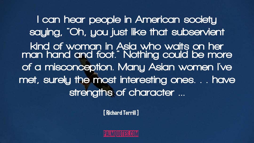 Asian Women quotes by Richard Terrill