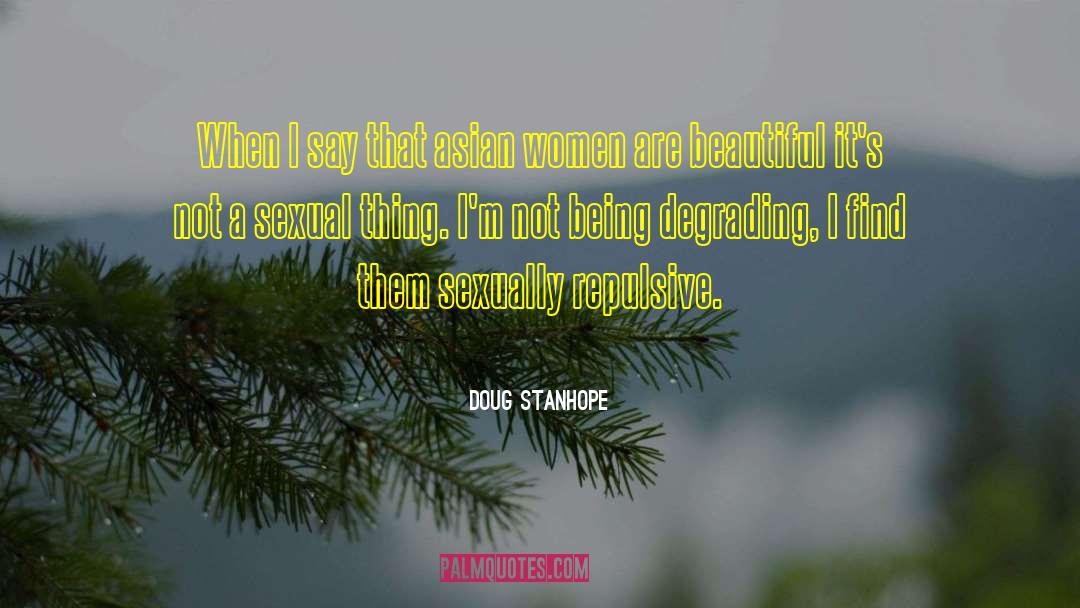 Asian Women quotes by Doug Stanhope