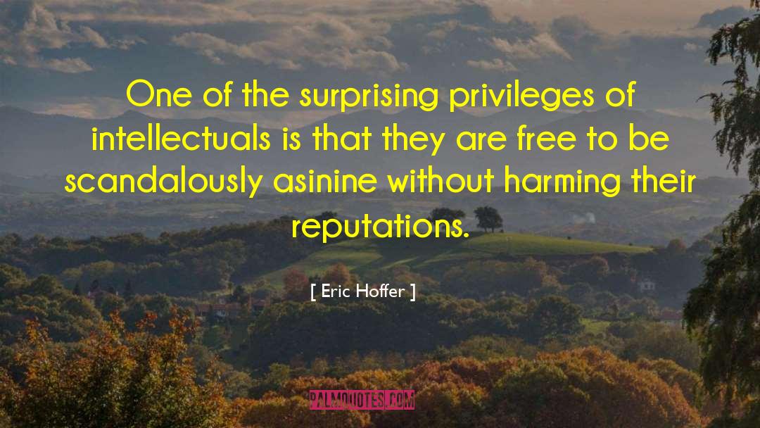 Asinine quotes by Eric Hoffer