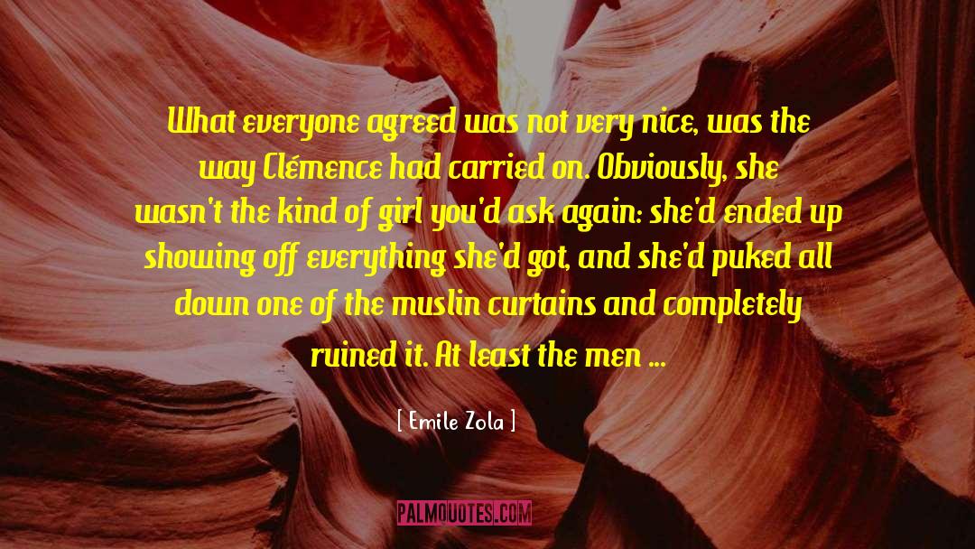 Ask Again Later quotes by Emile Zola