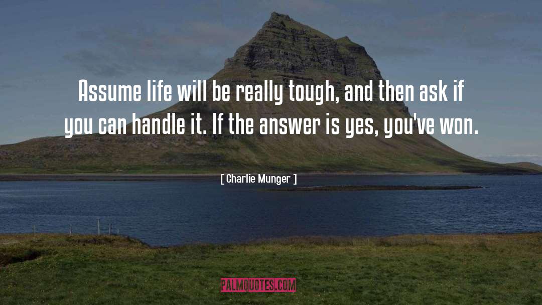 Ask Dont Assume quotes by Charlie Munger
