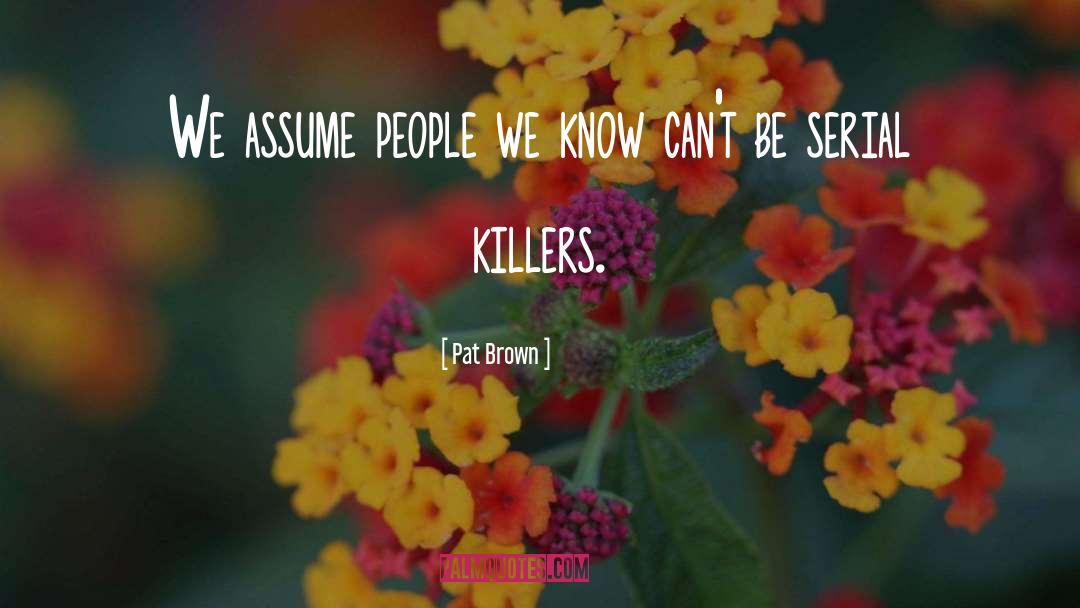 Ask Dont Assume quotes by Pat Brown
