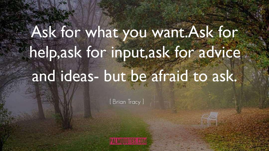 Ask For Help quotes by Brian Tracy