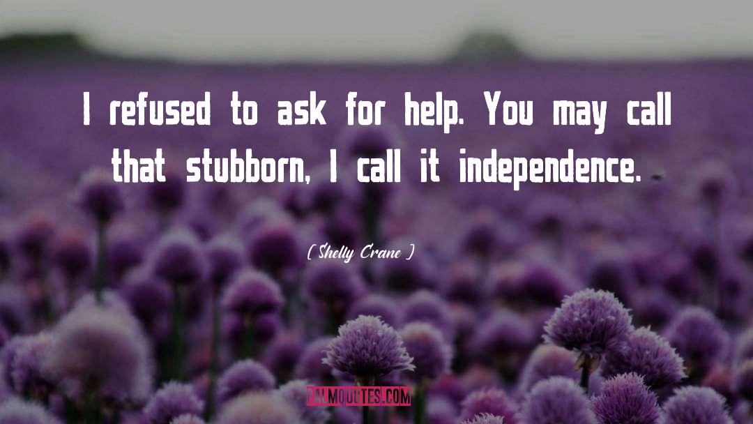 Ask For Help quotes by Shelly Crane