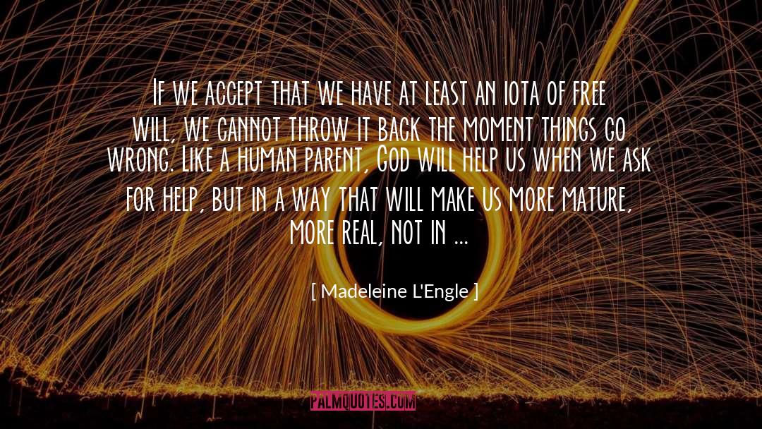 Ask For Help quotes by Madeleine L'Engle