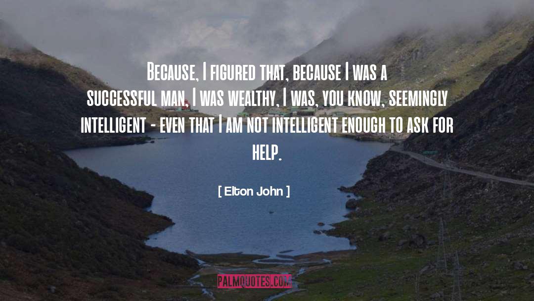 Ask For Help quotes by Elton John