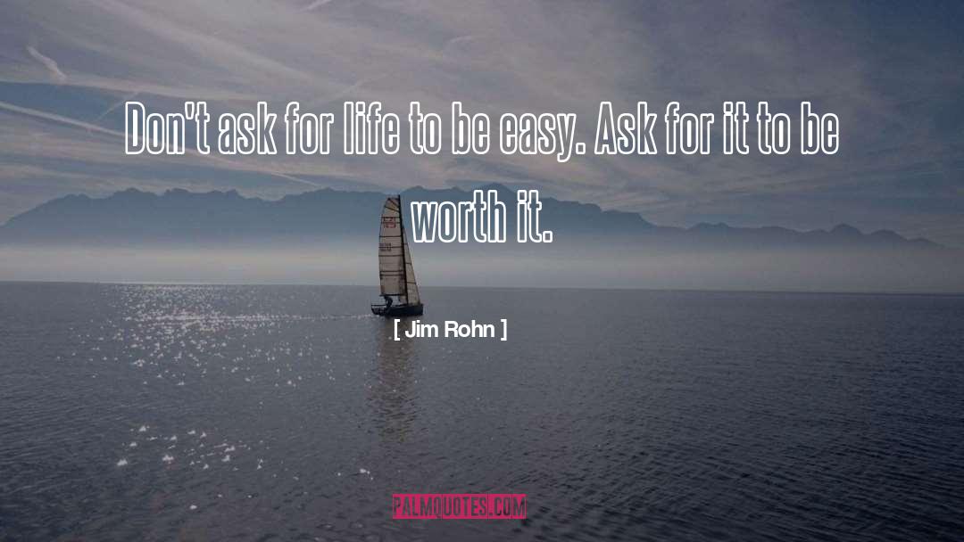 Ask For quotes by Jim Rohn