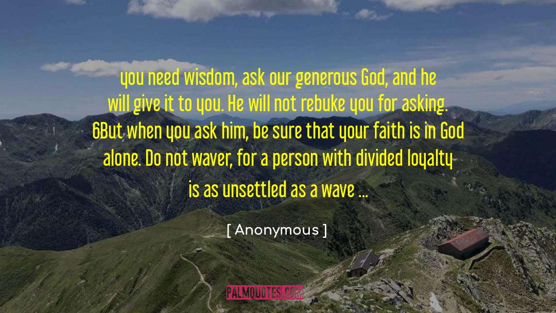 Ask God For Wisdom quotes by Anonymous