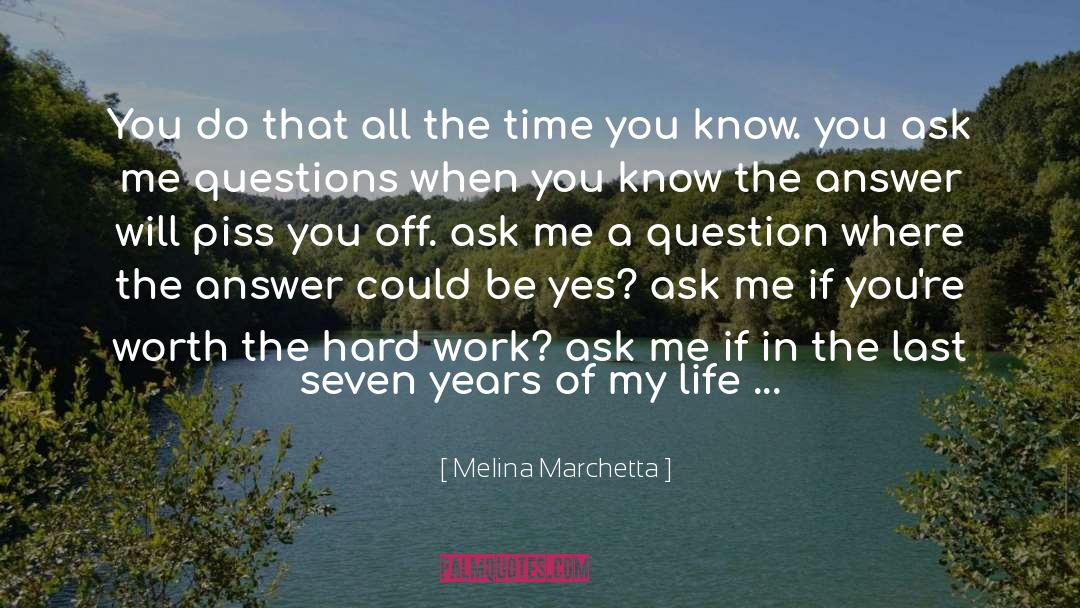 Ask Me quotes by Melina Marchetta
