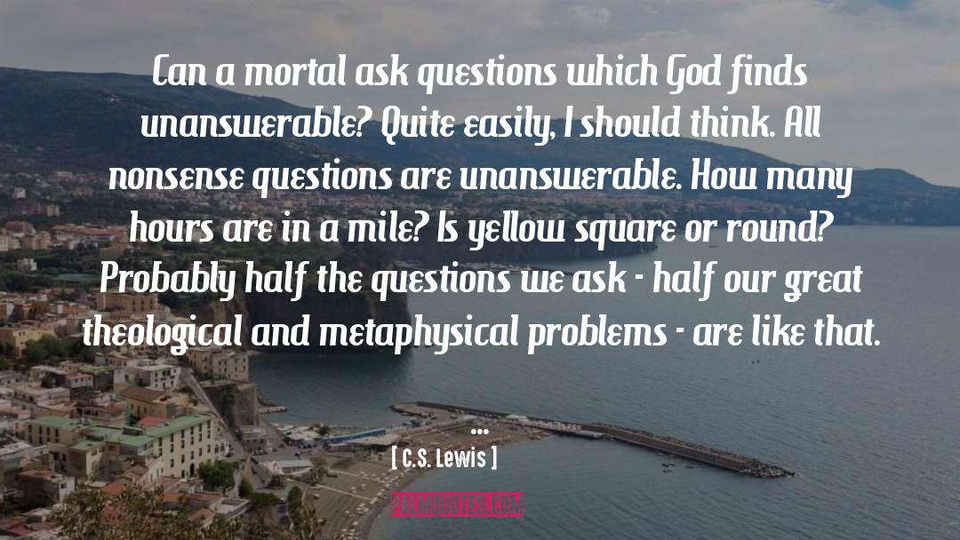 Ask Out quotes by C.S. Lewis