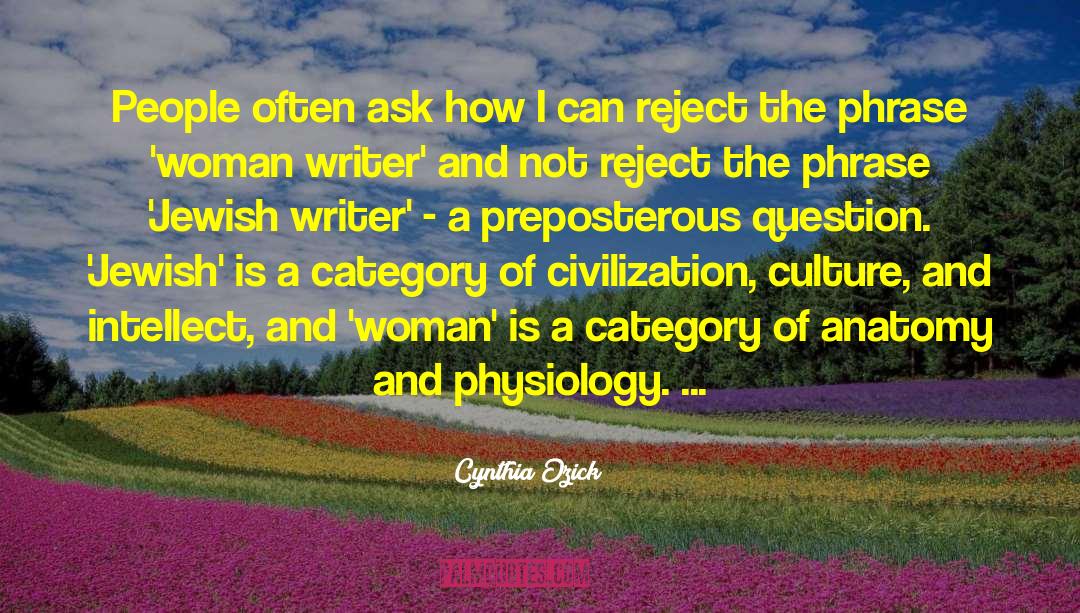 Ask Out quotes by Cynthia Ozick