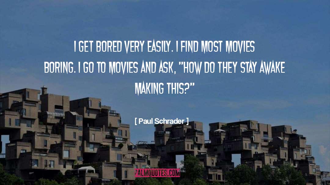 Ask Question quotes by Paul Schrader
