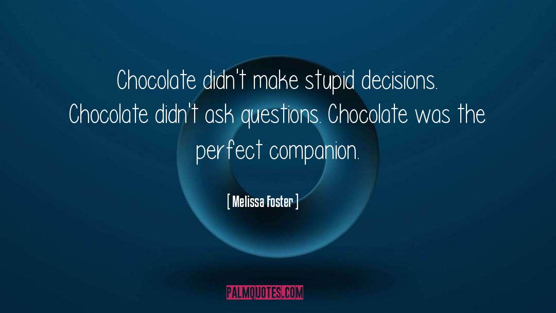 Ask Questions quotes by Melissa Foster