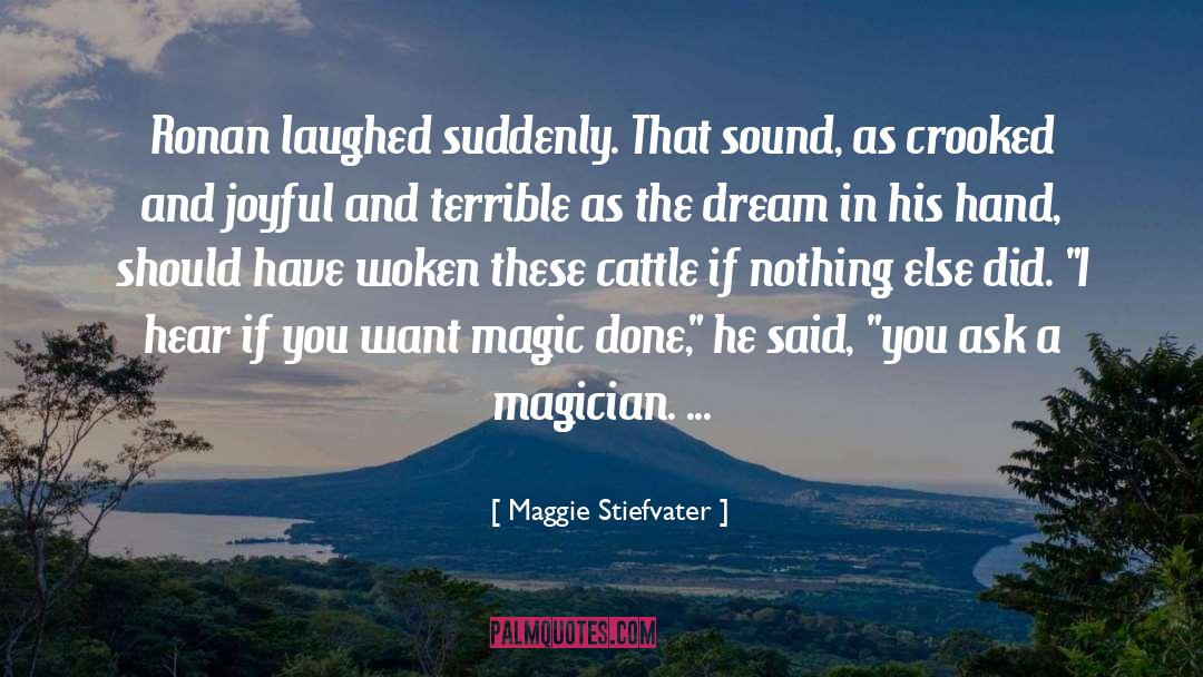 Ask The Dust quotes by Maggie Stiefvater