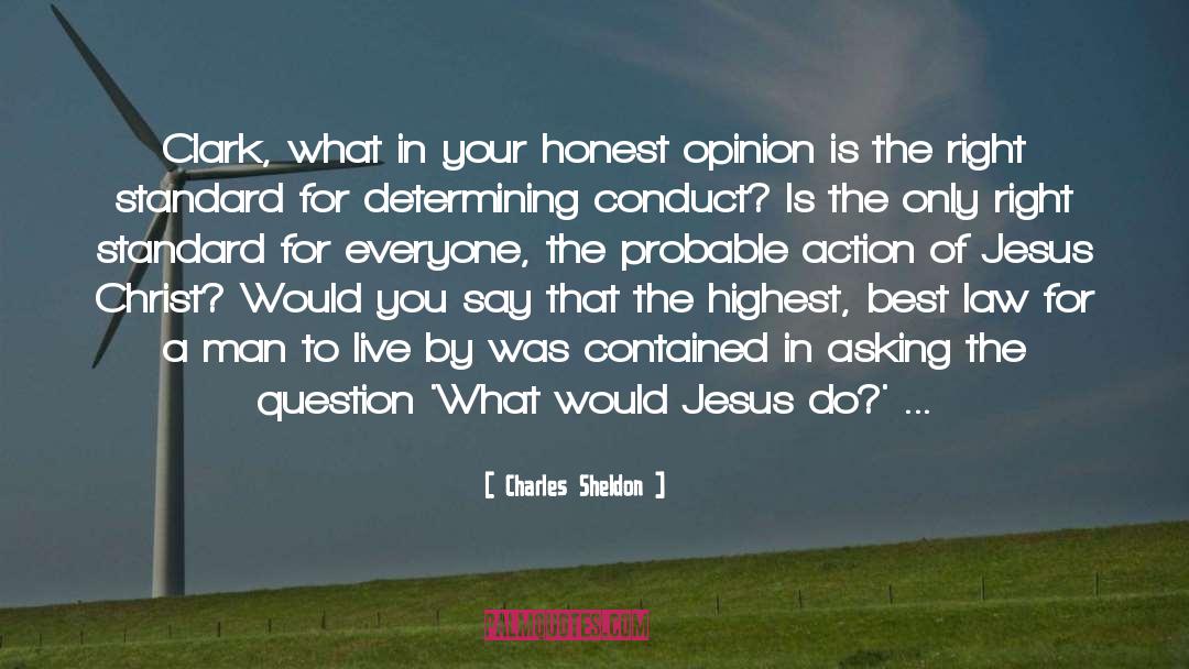Ask The Right Question quotes by Charles Sheldon