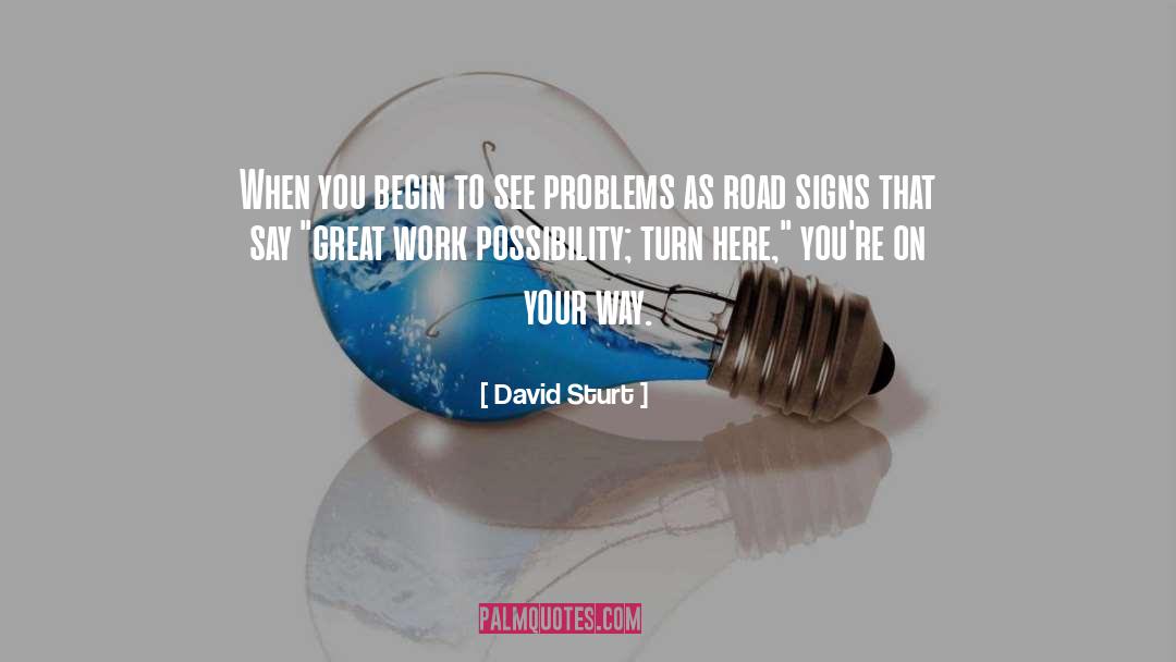 Ask The Right Question quotes by David Sturt