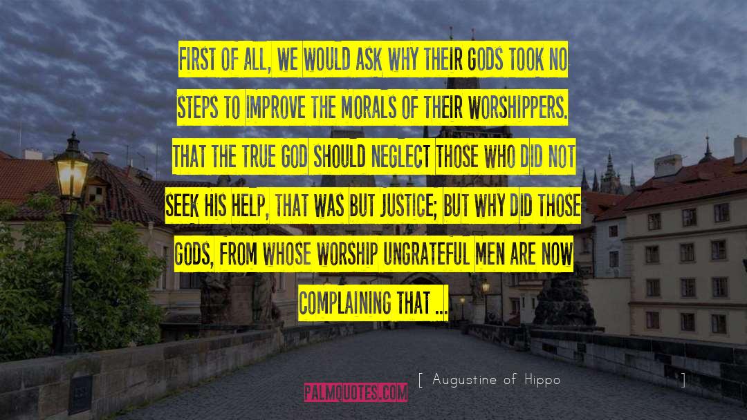 Ask Why quotes by Augustine Of Hippo