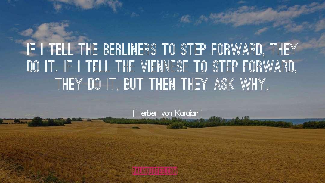 Ask Why quotes by Herbert Von Karajan