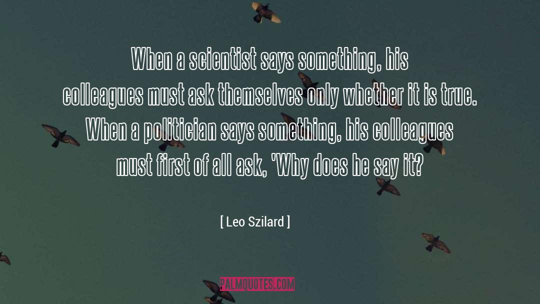 Ask Why quotes by Leo Szilard