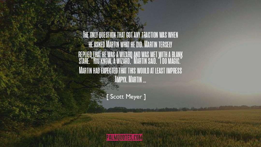 Asked quotes by Scott Meyer