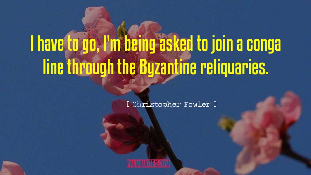 Asked To Join quotes by Christopher Fowler