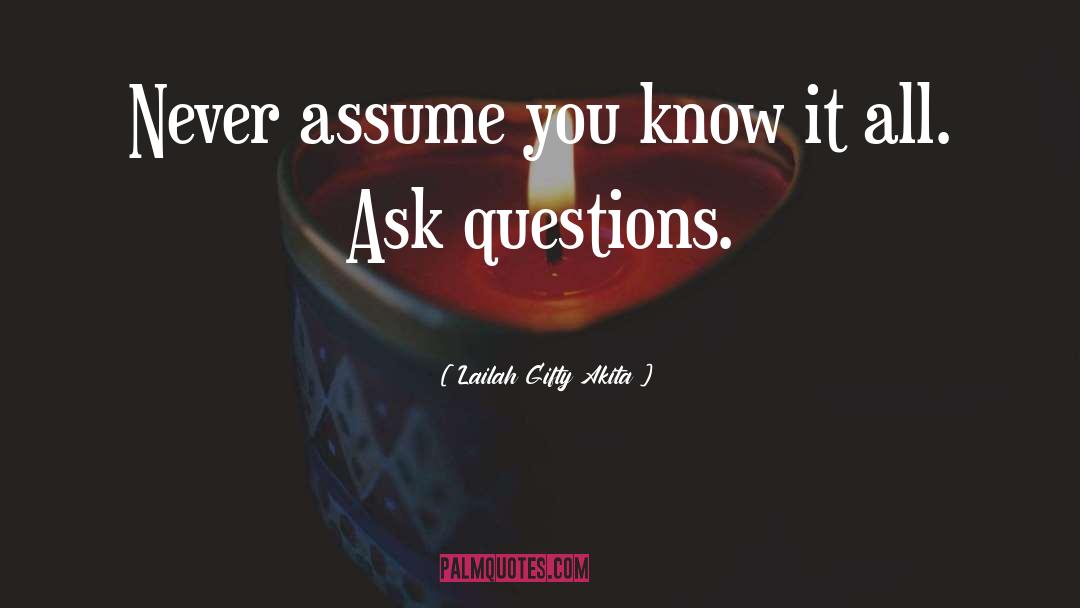 Asking Advice quotes by Lailah Gifty Akita