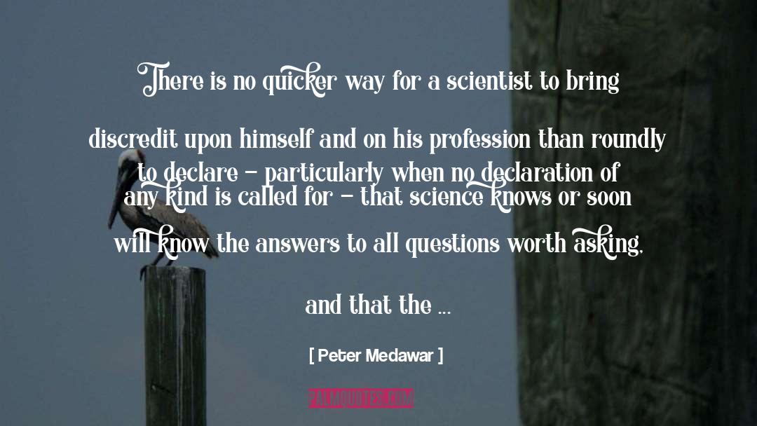 Asking For Advice quotes by Peter Medawar