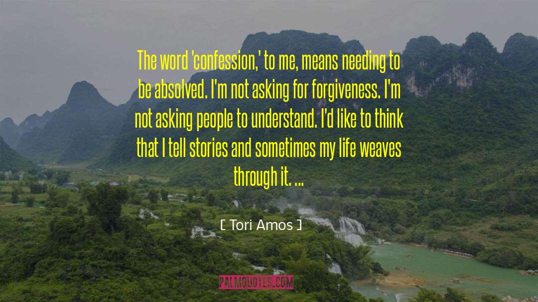 Asking For Forgiveness quotes by Tori Amos