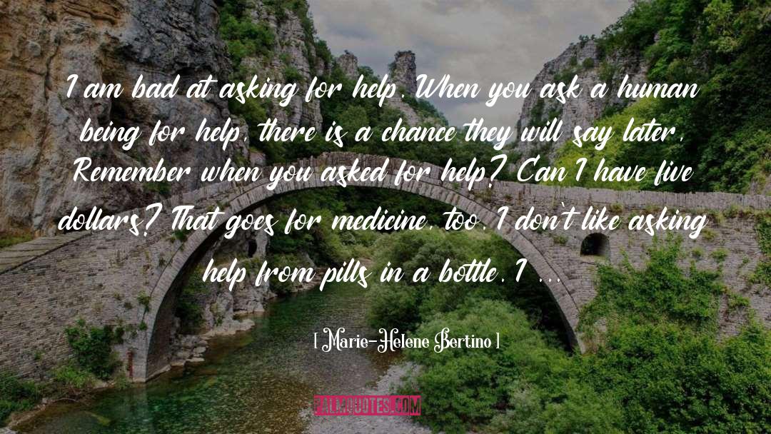 Asking For Help quotes by Marie-Helene Bertino