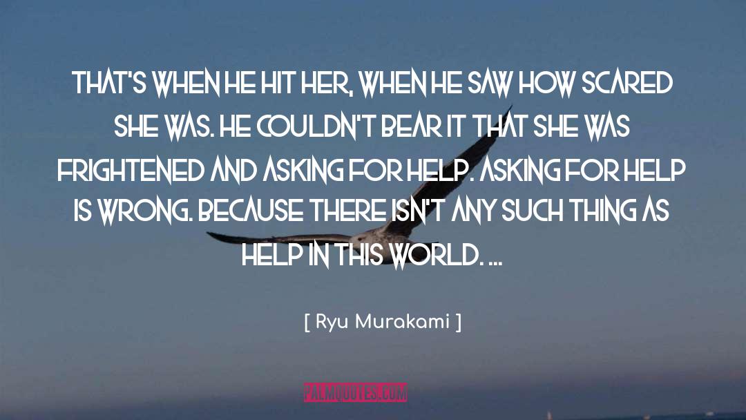 Asking For Help quotes by Ryu Murakami