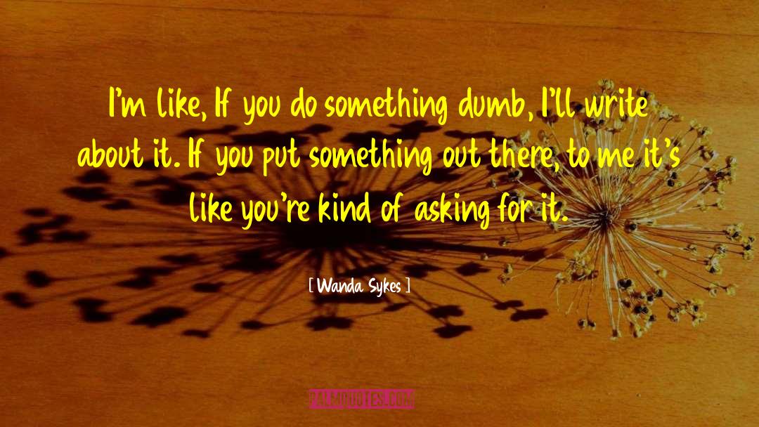 Asking For It quotes by Wanda Sykes