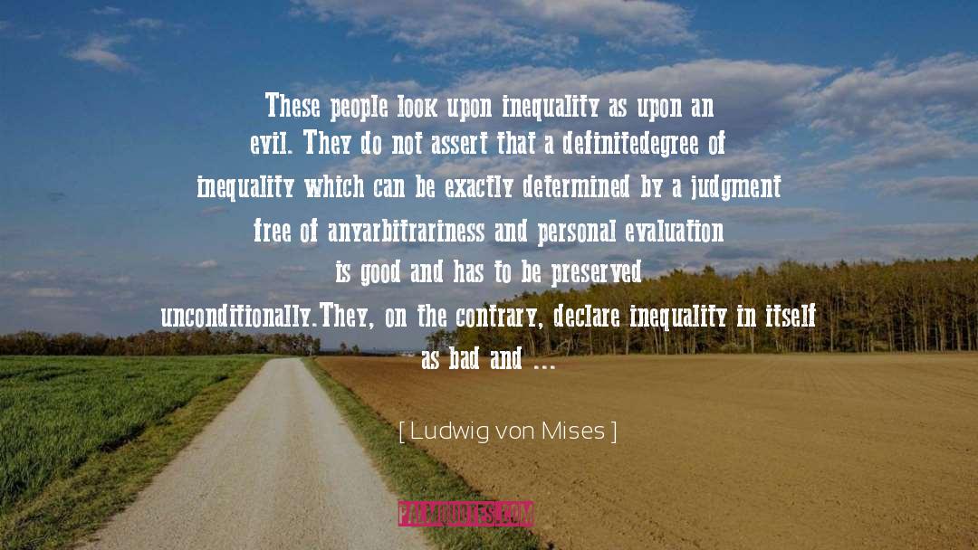 Asking For More quotes by Ludwig Von Mises