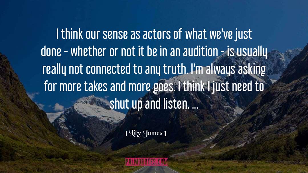 Asking For More quotes by Lily James