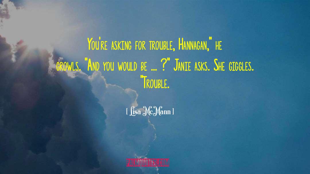Asking For Trouble quotes by Lisa McMann